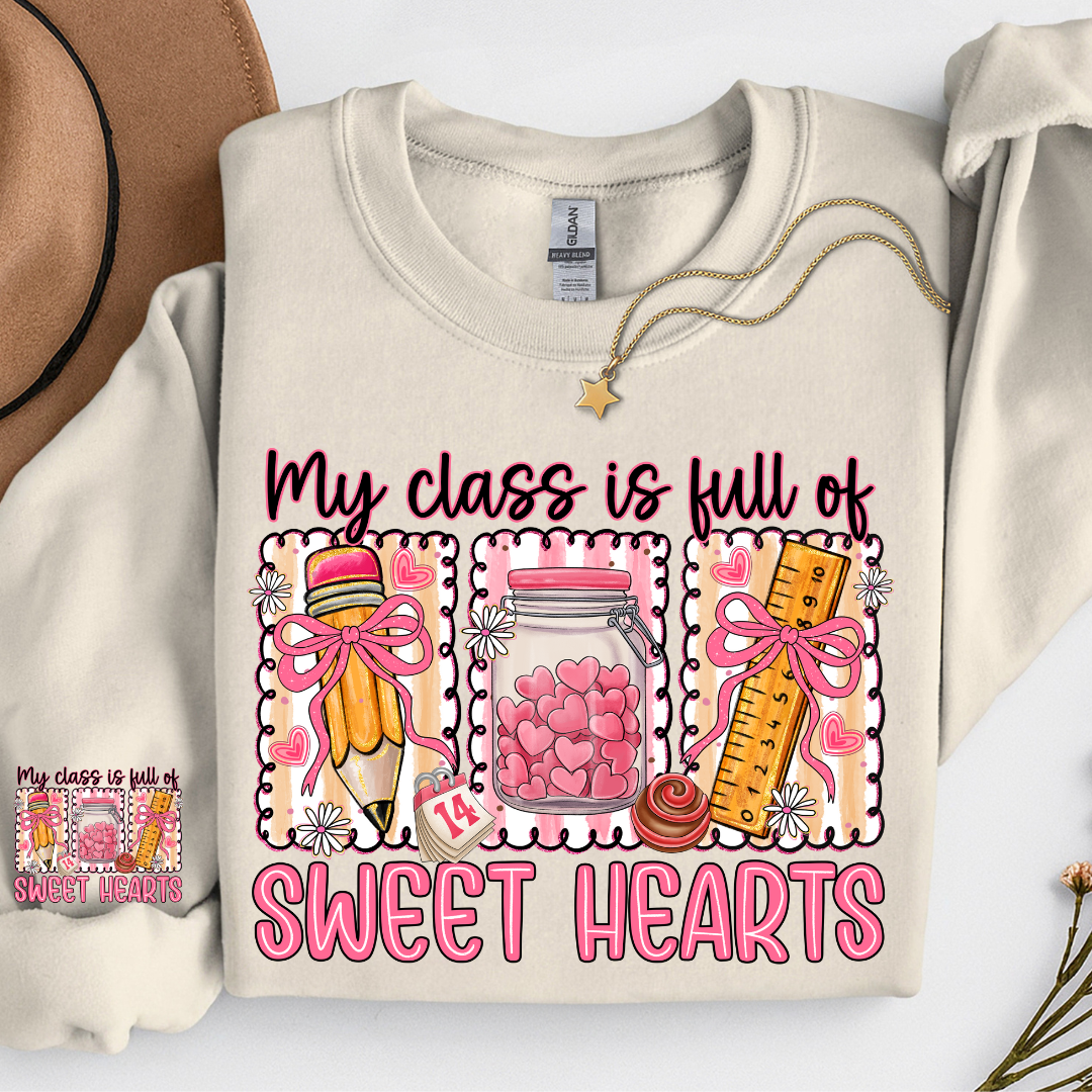 MY CLASSROOM IS FULL OF SWEETHEARTS SWEATSHIRT