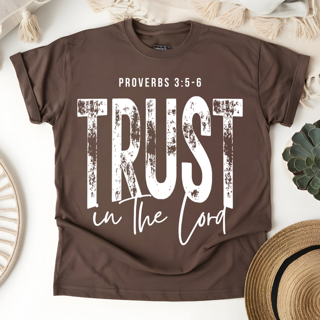 TRUST IN THE LORD T-SHIRT