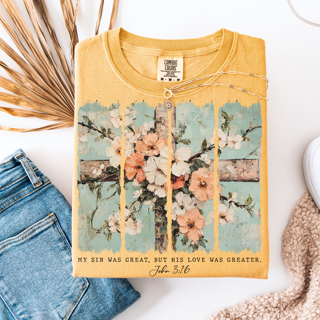 HIS LOVE WAS GREATER T-SHIRT