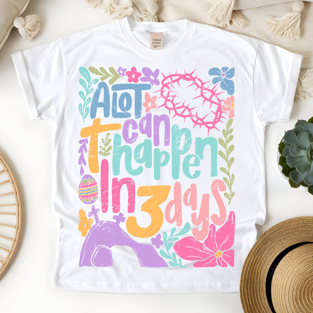 A LOT CAN HAPPEN T-SHIRT