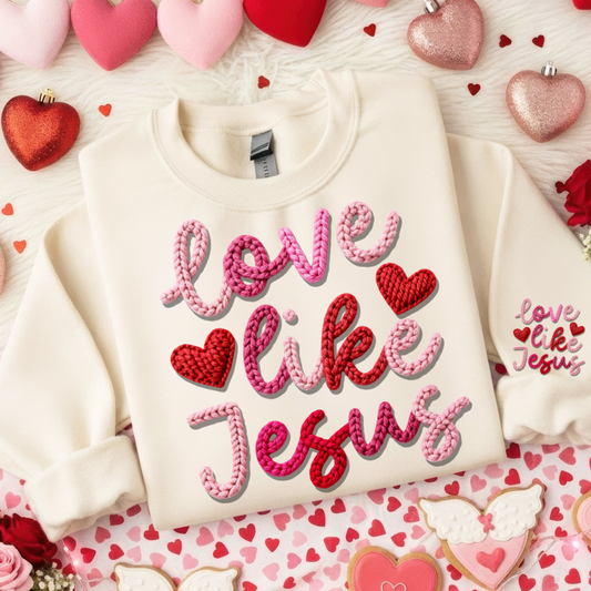 LOVE LIKE JESUS SWEATSHIRT