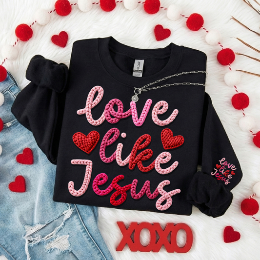 LOVE LIKE JESUS SWEATSHIRT