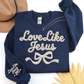 LOVE LIKE JESUS FAUX YARN SWEATSHIRT