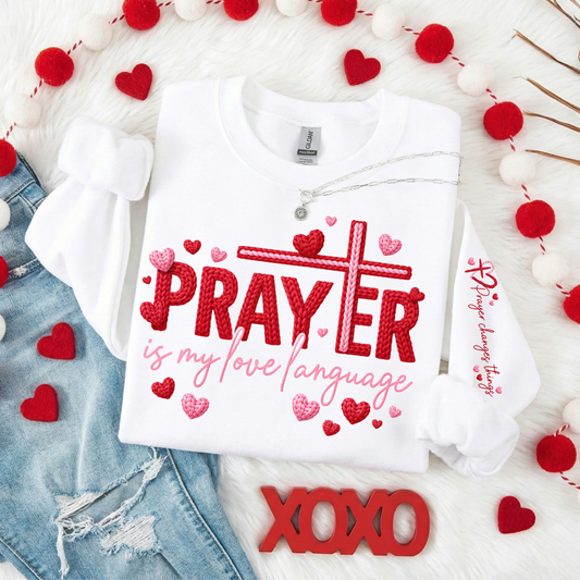 PRAYER IS MY LOVE LANGUAGE SWEATSHIRT