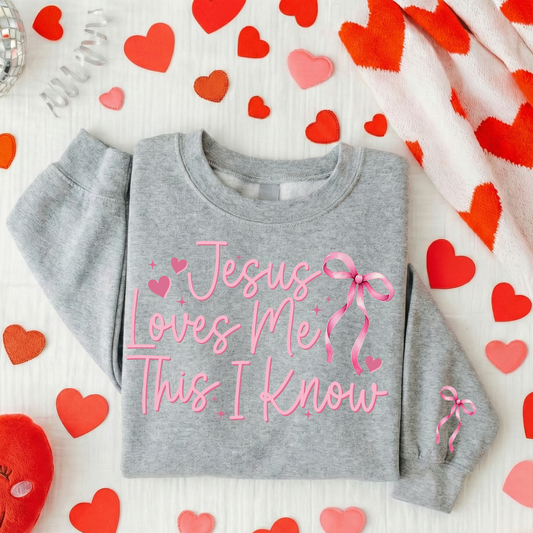 JESUS LOVES ME THIS I KNOW GIRLY GIRL SWEATSHIRT