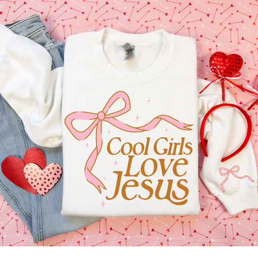COOL GIRLS LOVE JESUS GIRLY GIRL SWEATSHIRT