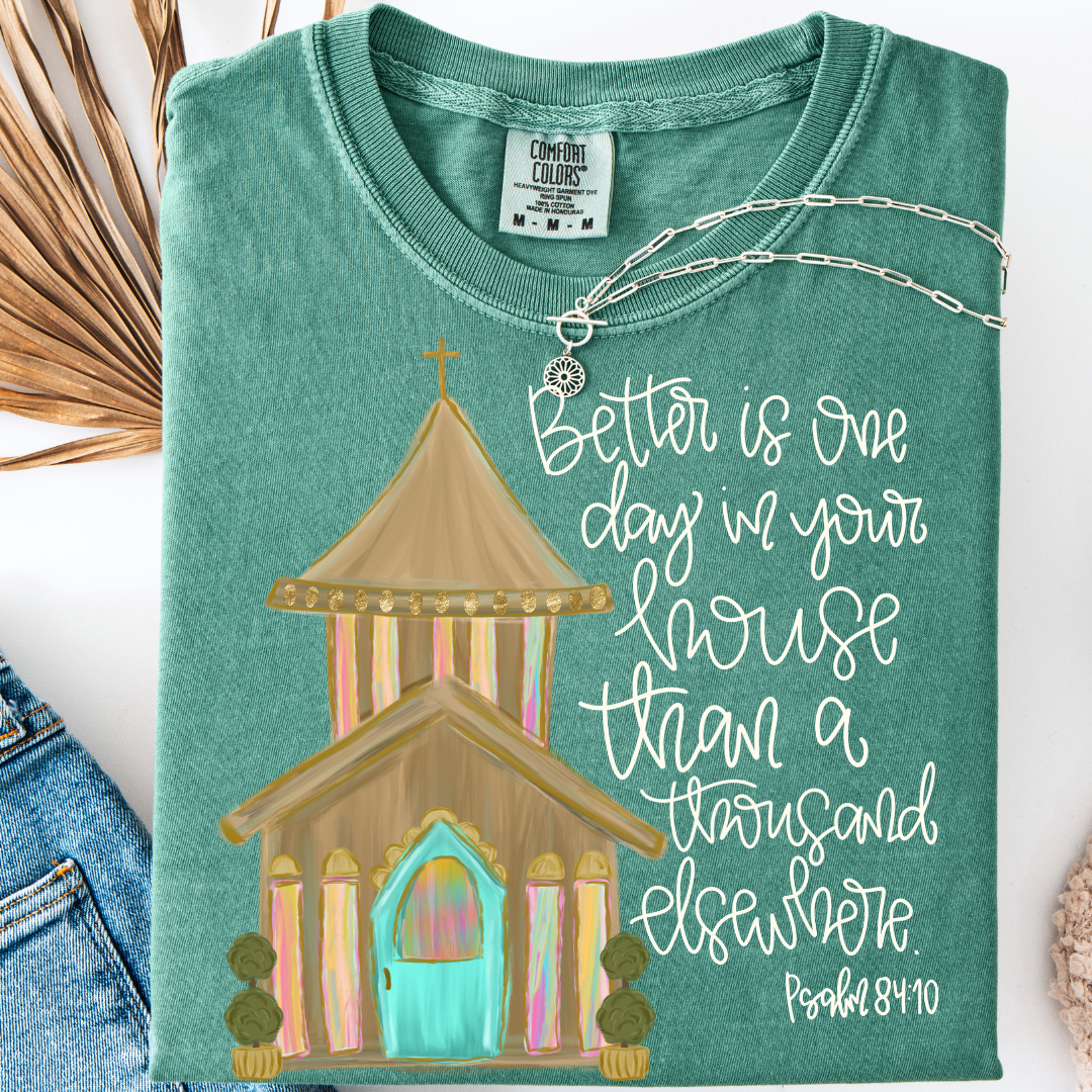 PSALM 84:10 T-SHIRT