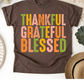 THANKFUL GRATEFUL AND BLESSED T-SHIRT