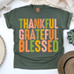 THANKFUL GRATEFUL AND BLESSED T-SHIRT