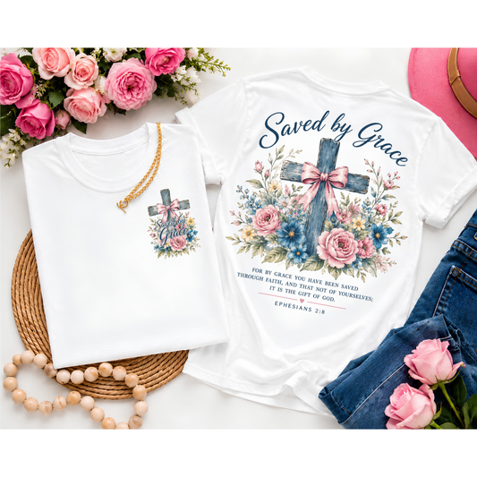SAVED BY GRACE T-SHIRT
