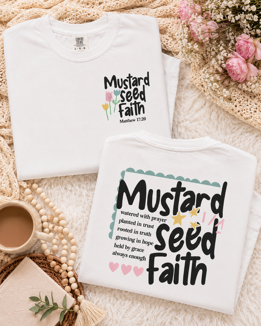 MUSTARD SEED FAITH T-SHIRT