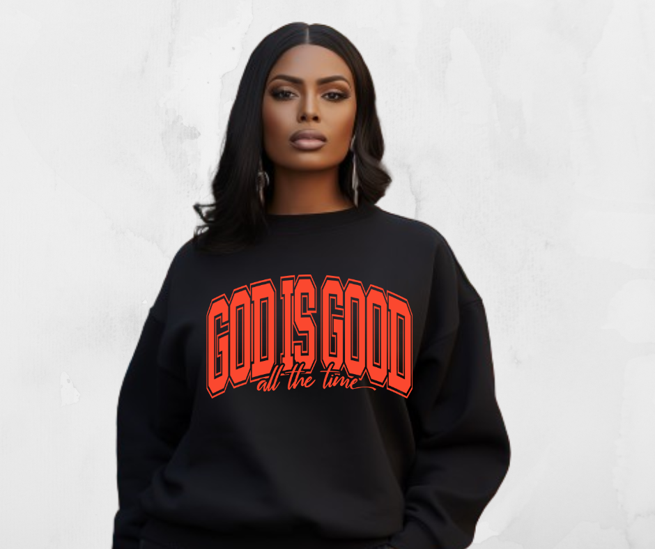 GOD IS GOOD SWEATSHIRT