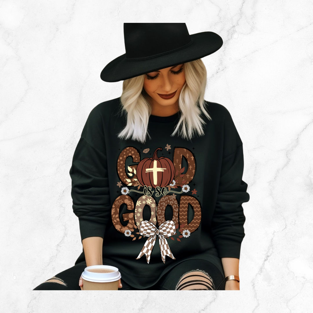 GOD IS SO GOOD SWEATSHIRT