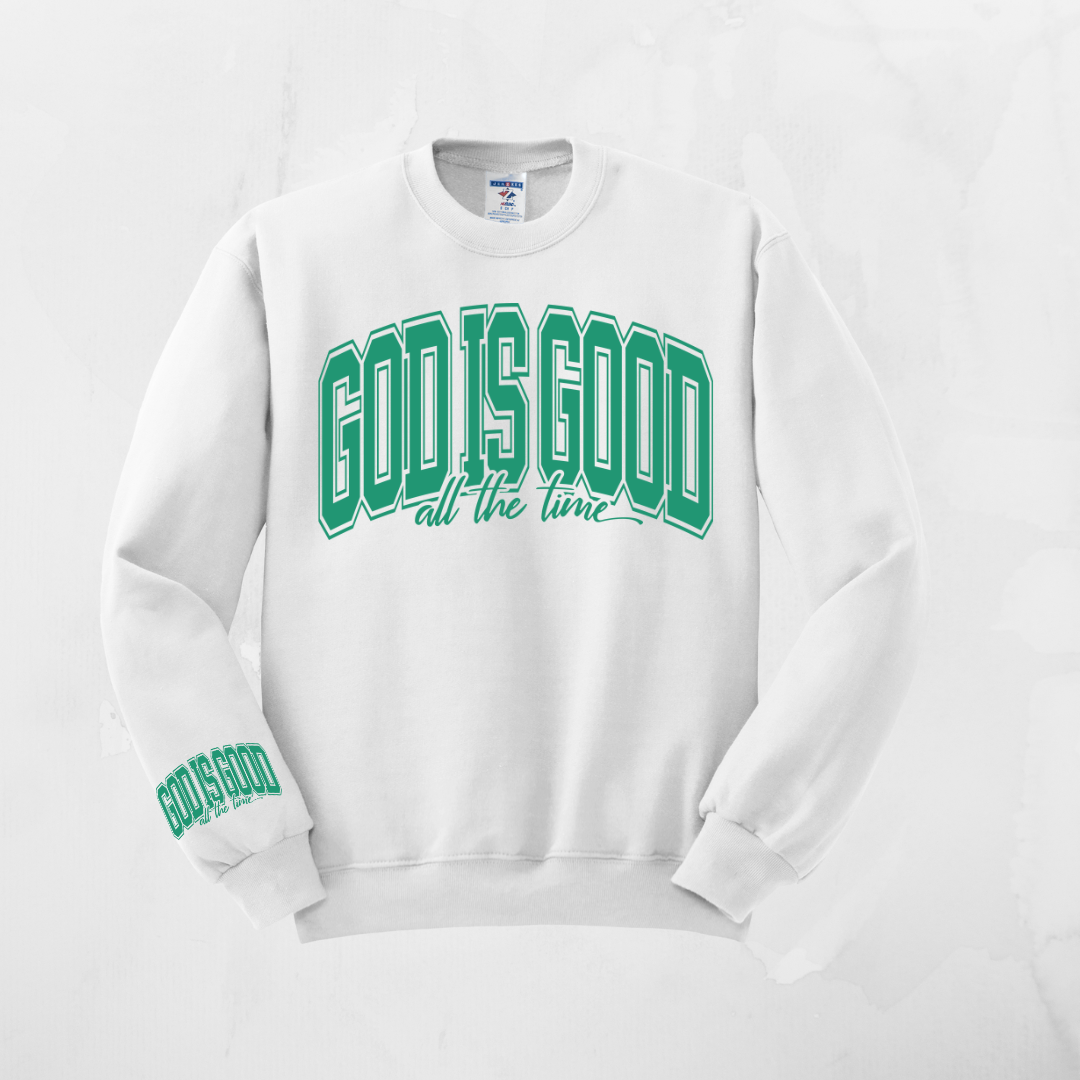 GOD IS GOOD SWEATSHIRT