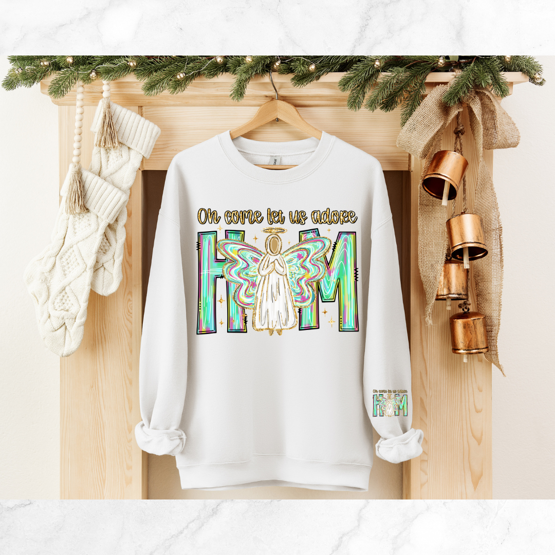 OH COME LET US ANGEL SWEATSHIRT